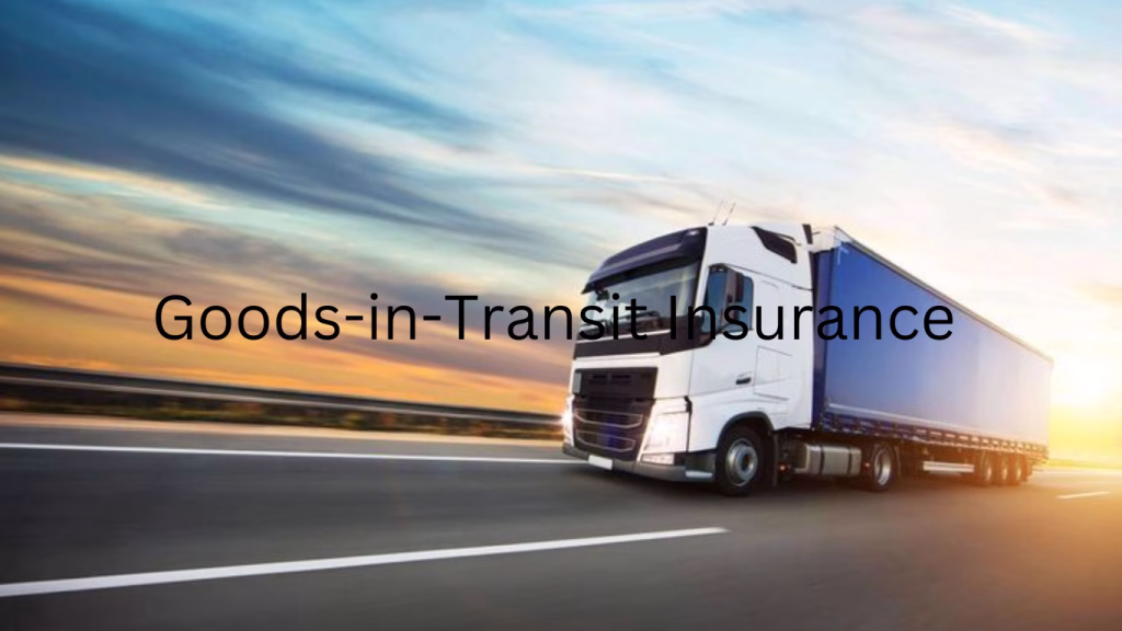 Goods in Transit Insurance in Nigeria